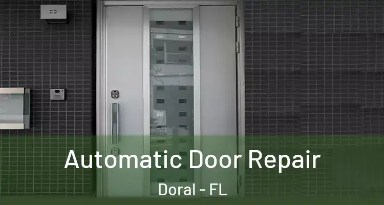  Automatic Door Repair Doral - FL