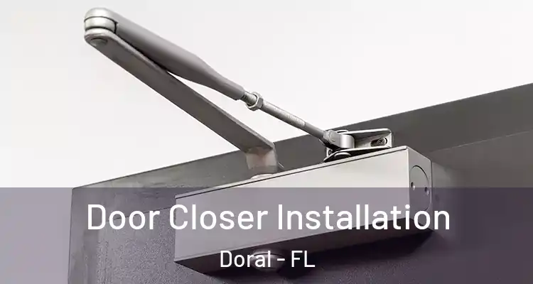  Door Closer Installation Doral - FL