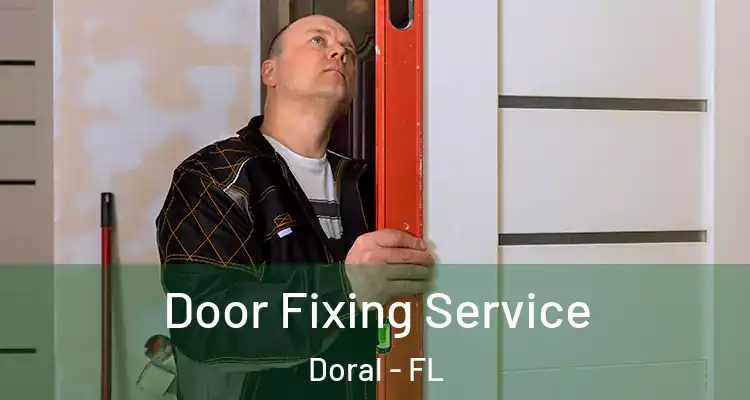  Door Fixing Service Doral - FL