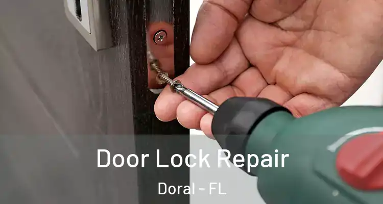  Door Lock Repair Doral - FL