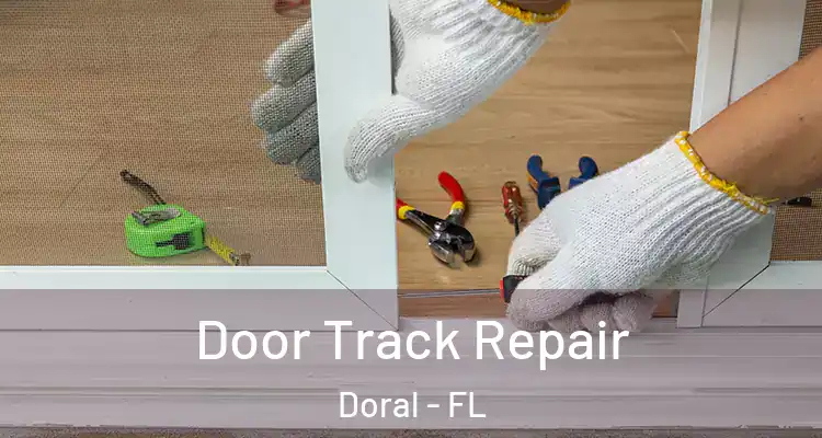  Door Track Repair Doral - FL