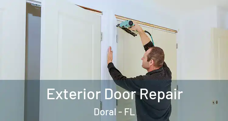  Exterior Door Repair Doral - FL