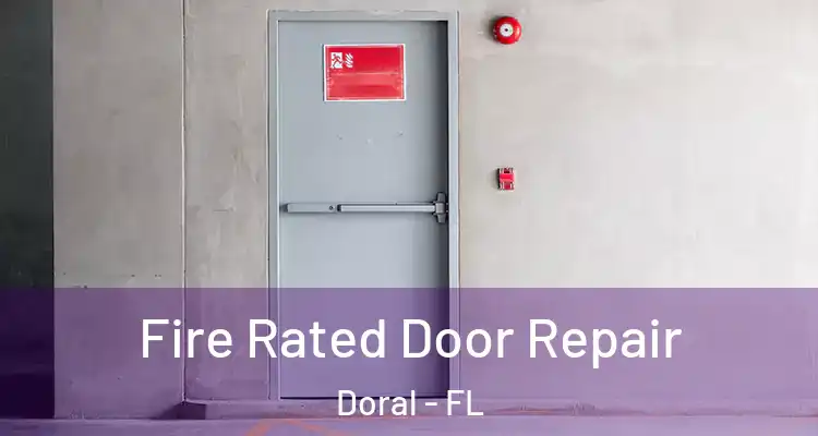  Fire Rated Door Repair Doral - FL