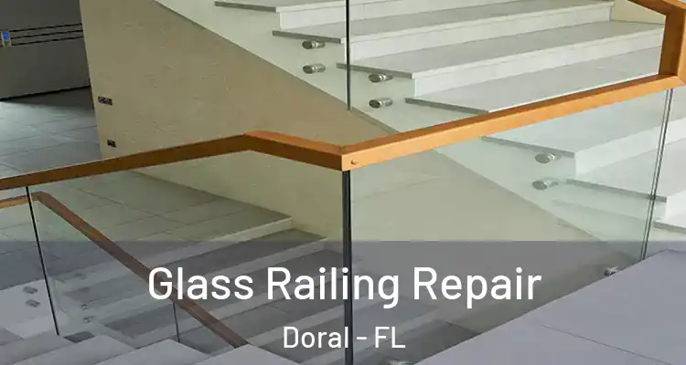  Glass Railing Repair Doral - FL