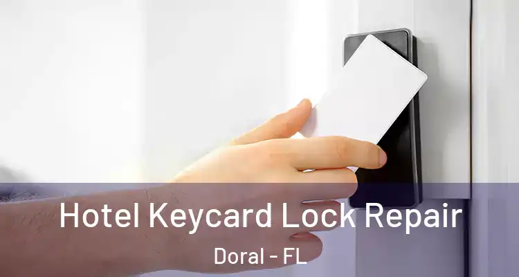  Hotel Keycard Lock Repair Doral - FL