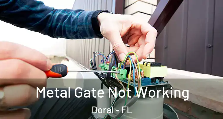  Metal Gate Not Working Doral - FL