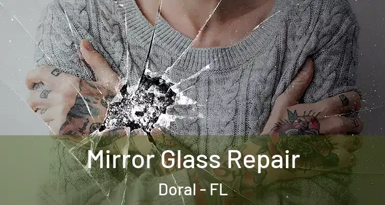  Mirror Glass Repair Doral - FL