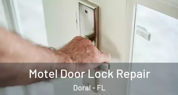  Motel Door Lock Repair Doral - FL
