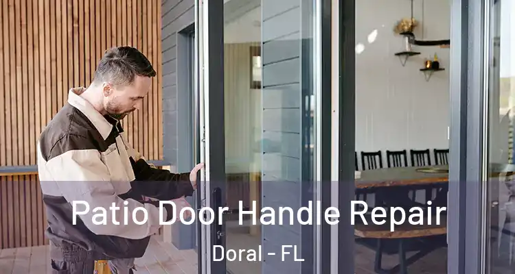  Patio Door Handle Repair Doral - FL