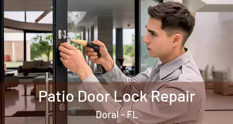  Patio Door Lock Repair Doral - FL
