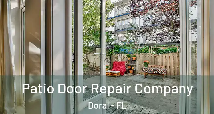  Patio Door Repair Company Doral - FL