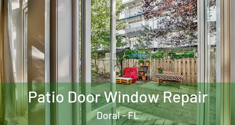  Patio Door Window Repair Doral - FL