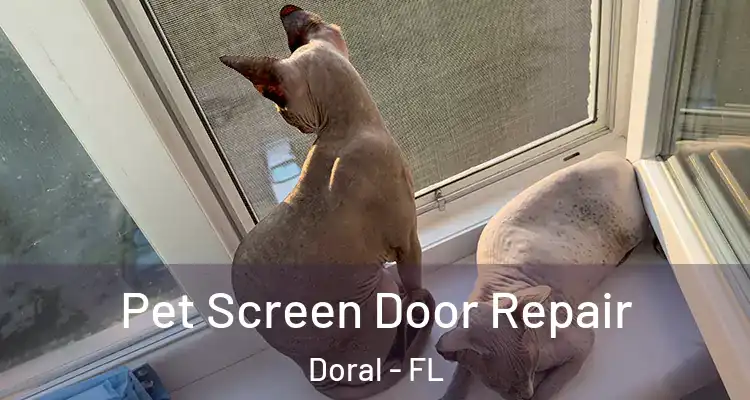  Pet Screen Door Repair Doral - FL