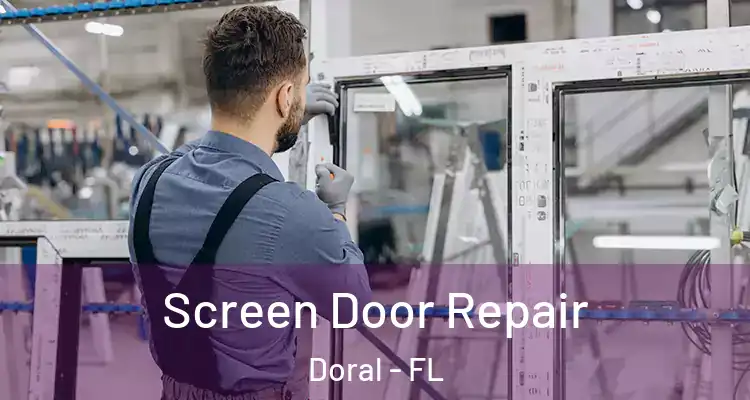  Screen Door Repair Doral - FL