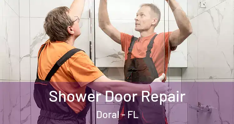  Shower Door Repair Doral - FL