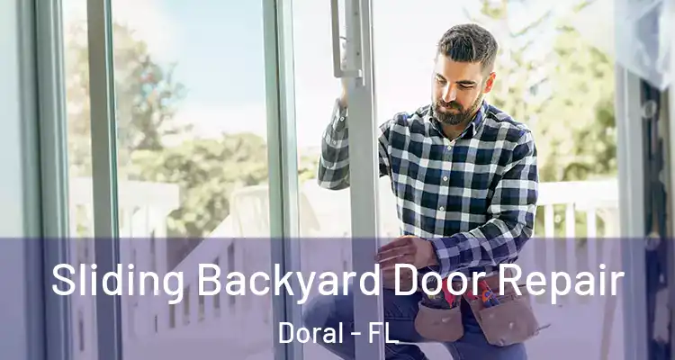  Sliding Backyard Door Repair Doral - FL