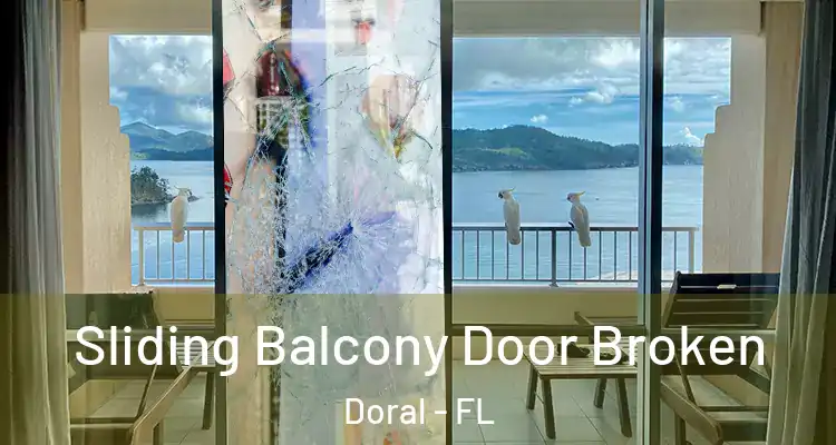  Sliding Balcony Door Broken Doral - FL