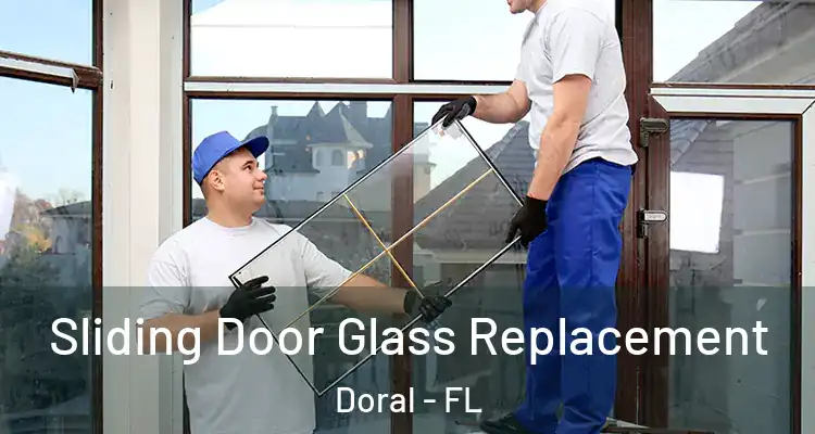  Sliding Door Glass Replacement Doral - FL
