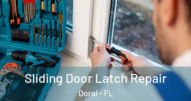  Sliding Door Latch Repair Doral - FL