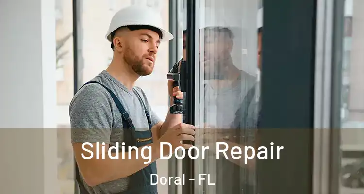  Sliding Door Repair Doral - FL