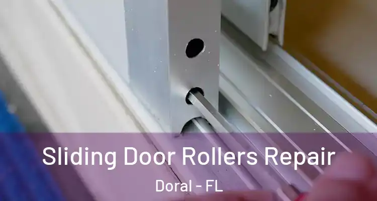  Sliding Door Rollers Repair Doral - FL