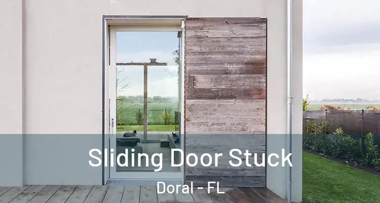  Sliding Door Stuck Doral - FL