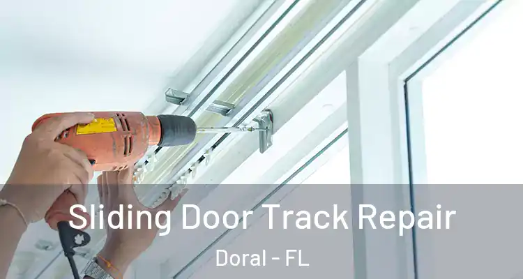  Sliding Door Track Repair Doral - FL