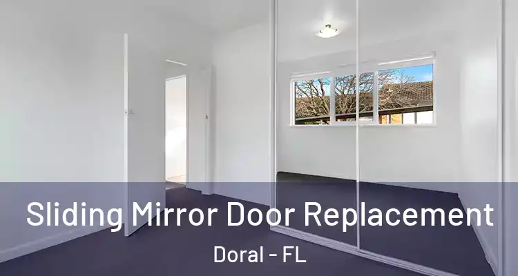  Sliding Mirror Door Replacement Doral - FL