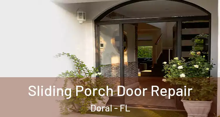  Sliding Porch Door Repair Doral - FL