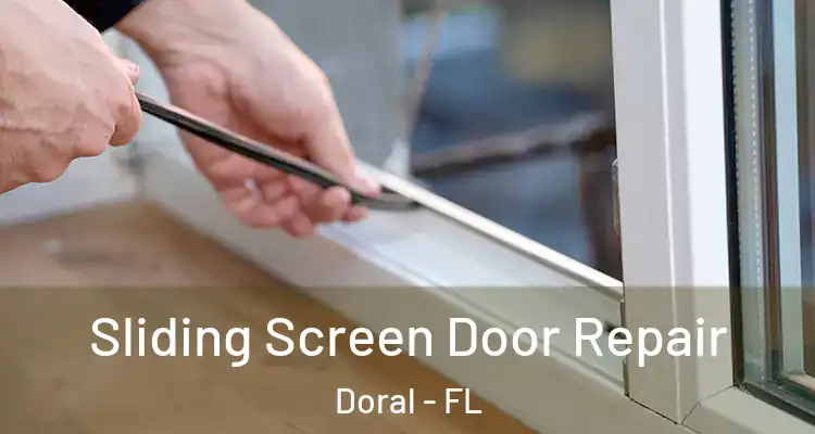  Sliding Screen Door Repair Doral - FL