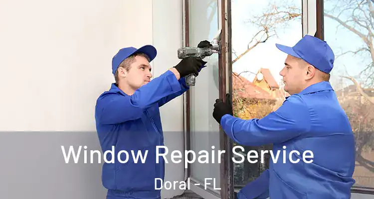 Window Repair Service Doral - FL