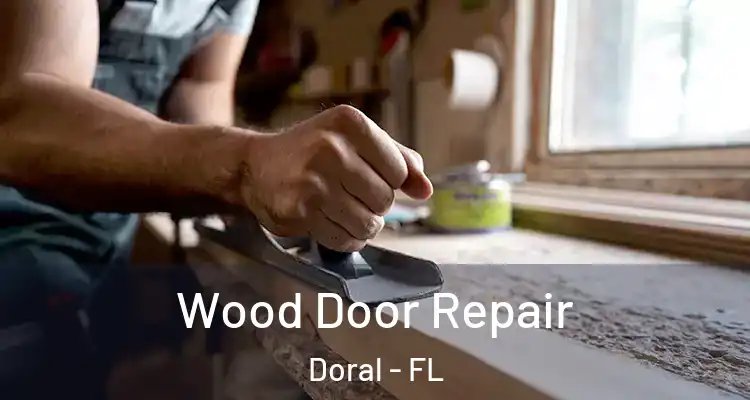  Wood Door Repair Doral - FL